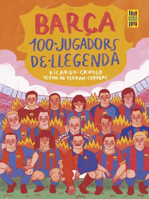 cover image of Barça. 100 jugadors de llegenda